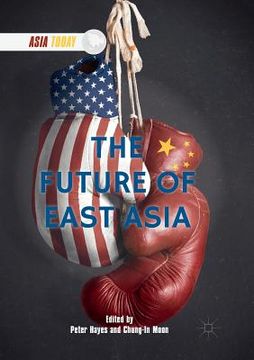 portada The Future of East Asia (en Inglés)