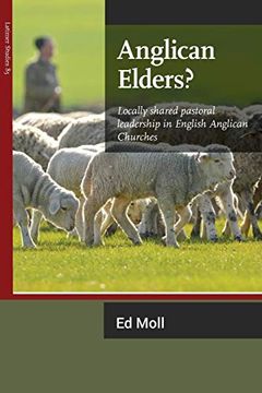 portada Anglican Elders? Locally Shared Pastoral Leadership in English Anglican Churches (Latimer Studies) (en Inglés)