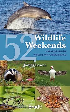 portada 52 Wildlife Weekends: A Year of British Wildlife-Watching Breaks