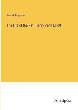 portada The Life of the Rev. Henry Venn Elliott (en Inglés)