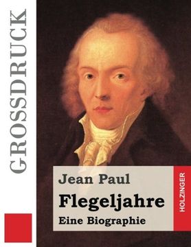 portada Flegeljahre (Grossdruck): Eine Biographie (in German)