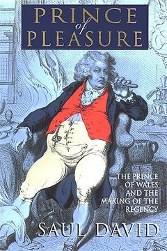 portada the prince of pleasure: the prince of wales and the making of the regency (en Inglés)