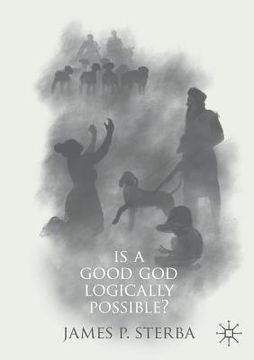 portada Is a Good God Logically Possible? (en Inglés)