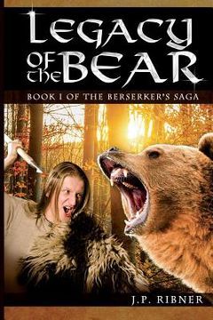 portada Legacy of the Bear: Book 1 of the Berserker's Saga (en Inglés)