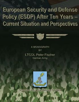 portada European Security and Defense Policy (ESDP) After Ten Years - Current Situation and Perspectives