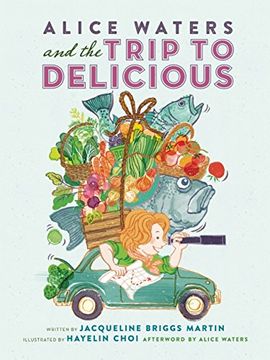 portada Alice Waters and the Trip to Delicious