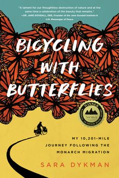 portada Bicycling With Butterflies: My 10,201-Mile Journey Following the Monarch Migration (en Inglés)