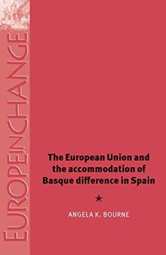 portada The European Union and the Accommodation of Basque Difference in Spain (Europe in Change) (en Inglés)