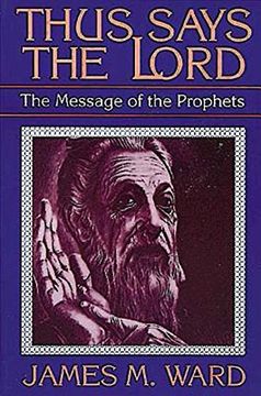 portada Thus Says the Lord: The Message of the Prophets 