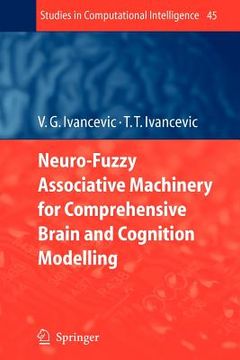 portada neuro-fuzzy associative machinery for comprehensive brain and cognition modelling (en Inglés)