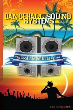 portada Dance-hall Sound Systems - Vol 1: The Good, The Bad and The Ugliest