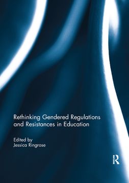 portada Rethinking Gendered Regulations and Resistances in Education (en Inglés)