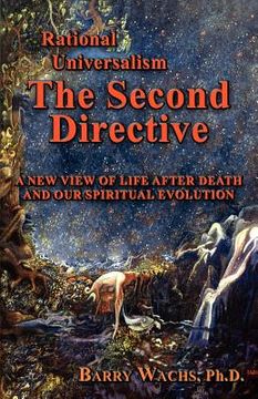 portada rational universalism, the second directive: a new view of life after death and our spiritual evolution (en Inglés)