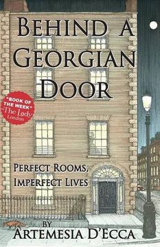 portada Behind a Georgian Door: Perfect Rooms, Imperfect Lives