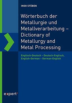 portada Wörterbuch der Metallurgie und Metallverarbeitung - Dictionary of Metallurgy and Metal Processing (en Inglés)