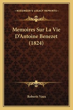 portada Memoires Sur La Vie D'Antoine Benezet (1824) (en Francés)