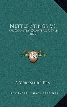 portada nettle stings v1: or country quarters, a tale (1877) (en Inglés)