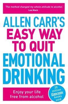 portada Allen Carr's Easy Way to Quit Emotional Drinking: Enjoy Your Life Free from Alcohol (en Inglés)