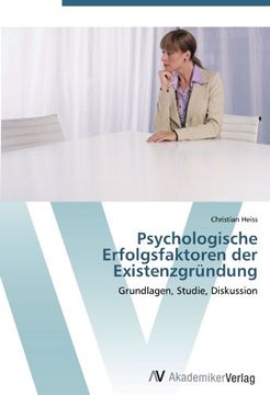 portada Psychologische Erfolgsfaktoren der Existenzgründung: Grundlagen, Studie, Diskussion