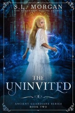 portada The Uninvited: Second Edition: Volume 2 (Ancient Guardians) (en Inglés)
