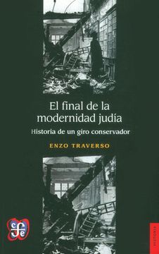 portada El Final de la Modernidad Judia. Historia de un Giro Conservador (in Spanish)