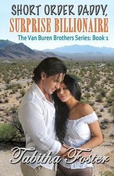 portada Short Order Daddy, Surprise Billionaire: The Van Buren Brothers Series: Book 1 (en Inglés)