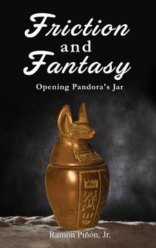 portada Friction and Fantasy: Opening Pandora's Jar (en Inglés)