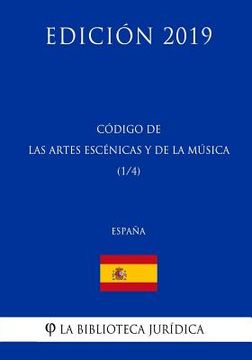 portada Código de las Artes Escenicas y de la Música (1/4) (España) (Edición 2019)