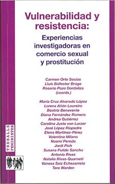 portada Vulnerabilidad y Resistencia: Experiencias Investigadoras en Comercio Sexual y Prostitución (Treballs Feministes) (in Spanish)