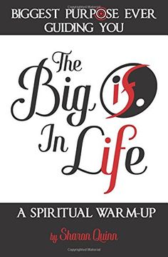 portada The big if in Life: Biggest Purpose Ever Guiding You--A Spiritual Warm up (Selfgnosis® Trilogy) 