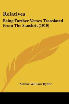portada relatives: being further verses translated from the sanskrit (1919) (en Inglés)