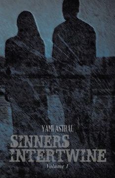 portada Sinners Intertwine: Volume 1 (en Inglés)