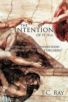 portada the intention of it all,mysteries and misunderstood scriptures of the bible decoded