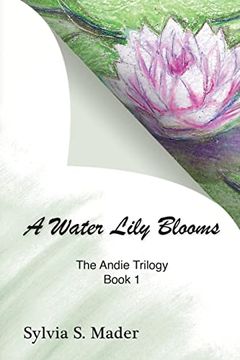 portada A Water Lily Blooms (en Inglés)