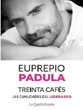 portada Treinta Cafés. Las Cualidades del Liderazgo (in Spanish)