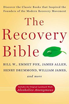 portada The Recovery Bible: Discover the Classic Books That Inspired the Founders of the Modern Recovery Movement--Includes the Original Landmark (in English)