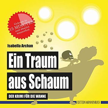 portada Ein Traum aus Schaum: Der Krimi für die Wanne (Badebuch) (in German)