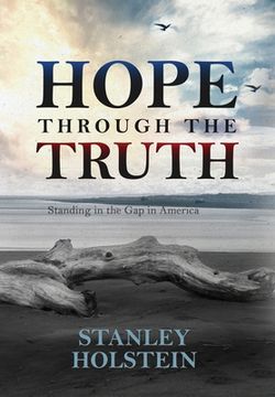portada Hope Through the Truth: Standing in the Gap in America (en Inglés)