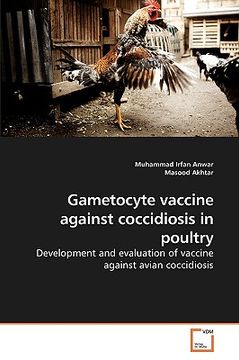 portada gametocyte vaccine against coccidiosis in poultry (en Inglés)