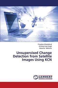 portada Unsupervised Change Detection from Satellite Images Using Kcn