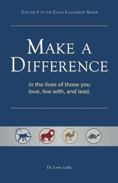 portada Make a Difference: In the Lives of Those You Love, Live With, and Lead: Volume 1 (in English)