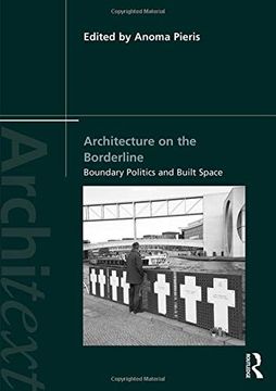portada Architecture on the Borderline: Boundary Politics and Built Space