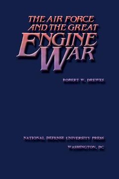 portada The Air Force and the Great Engine War