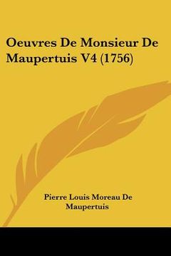 portada oeuvres de monsieur de maupertuis v4 (1756) (en Inglés)
