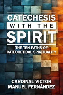 portada Catechesis With the Spirit: The ten Paths of Catechetical Spirituality (en Inglés)