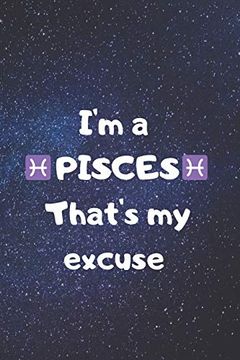 portada I'm a Pisces, That's my Excuse! (en Inglés)
