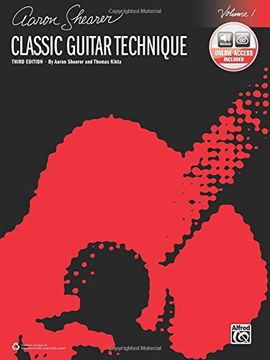 portada Classic Guitar Technique, Vol 1: Book & Online Audio (Shearer Series) (en Inglés)