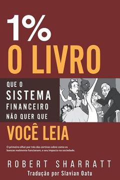 portada 1%: O Livro Que O Sistema Financeiro Não Quer Que Você Leia (en Portugués)