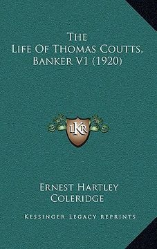 portada the life of thomas coutts, banker v1 (1920) (in English)
