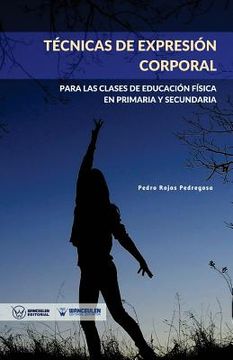 portada Técnicas de Expresión Corporal: Para las Clases de Educación Física de Primaria y Secundaria